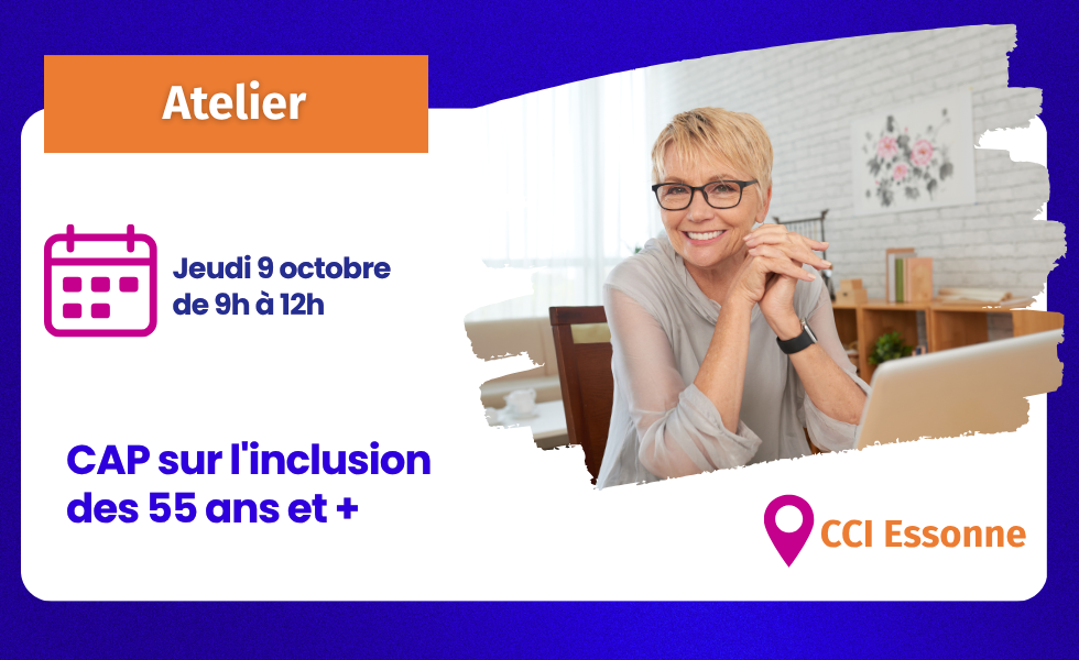 CAP sur l'inclusion des 55 ans et + CAP sur l'inclusion des 55 ans et +