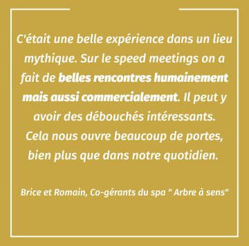 Verbatim de BRICE ET ROMAIN CO-GÉRANTS DU SPA “ARBRE À SENS”