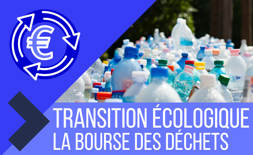 Relance transition écologique - bourse des déchets