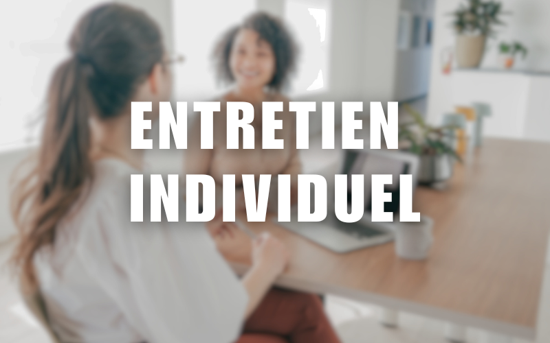 Entretien individuel Entretien individuel