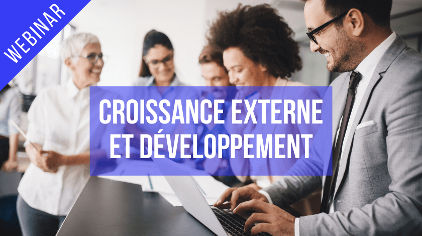 La croissance externe pour accélérer mon développement