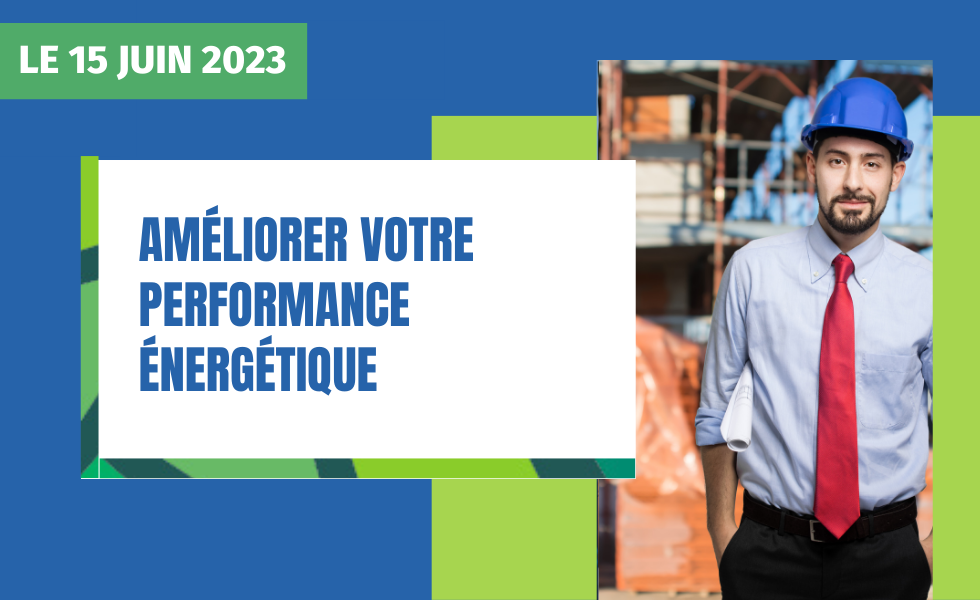 Améliorer votre performance énergétique