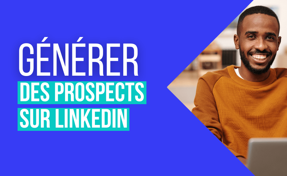 Obtenir des prospects sur LinkedIn