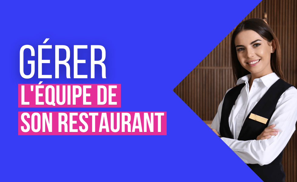 Gérer son équipe en restauration