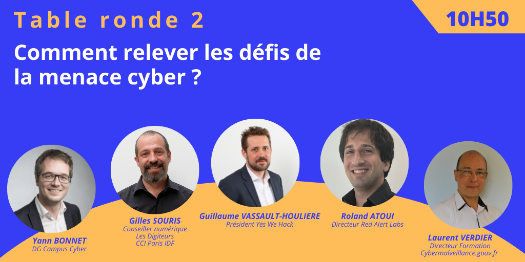 Table ronde 2 : Comment relever les défis de la menace cyber ? Des initiatives pour aider les entreprises.