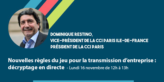 Nouvelles règles du jeu pour la transmission d’entreprise : décryptage en directe Lundi 16 novembre de 12h à 13h Nouvelles règles du jeu pour la transmission d’entreprise : décryptage en directe Lundi 16 novembre de 12h à 13h
