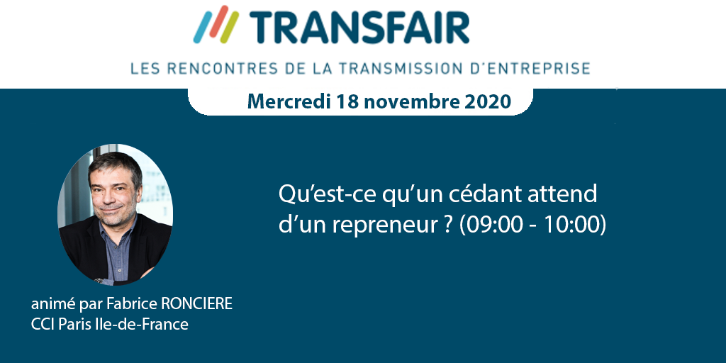 Transfair 2020 : Qu’est-ce qu’un cédant attend d’un repreneur ? Transfair 2020 : Qu’est-ce qu’un cédant attend d’un repreneur ?