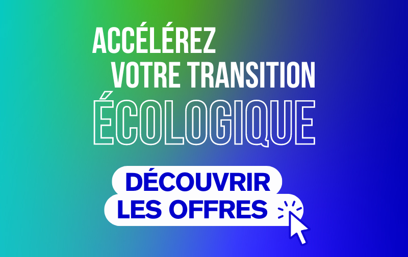 Accélérez votre transition écologique