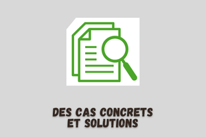 Des cas concrets et solutions Des cas concrets et solutions