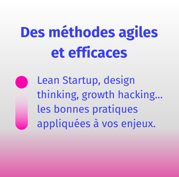 Des méthodes agiles et efficaces