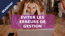 Eviter les erreurs de gestion