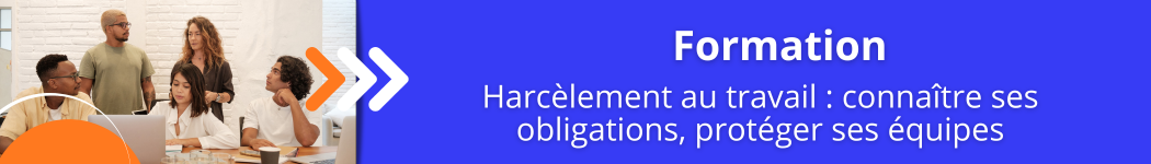 Harcèlement au travail : connaître ses obligations, protéger ses équipes Harcèlement au travail : connaître ses obligations, protéger ses équipes