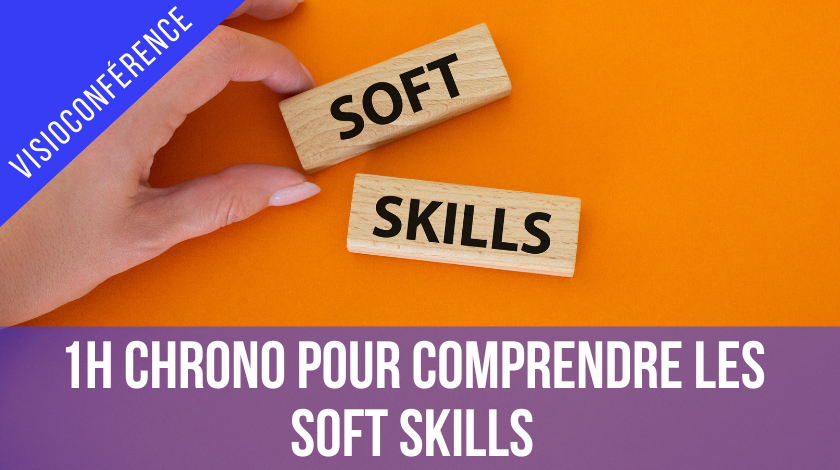 Webinar : 1 heure chrono pour comprendre les soft skills