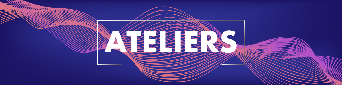 Inscrivez-vous à l'atelier Inscrivez-vous à l'atelier