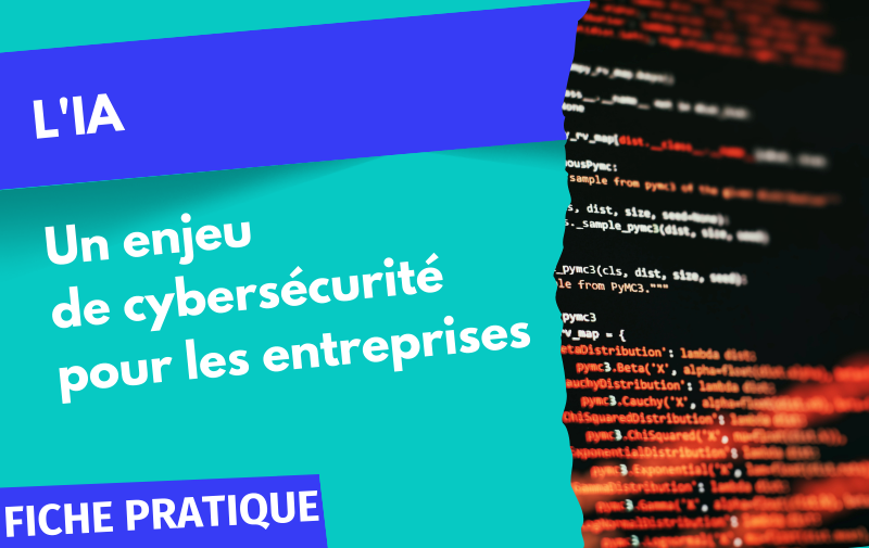 L'IA : un enjeu de cybersécurité pour les entreprises