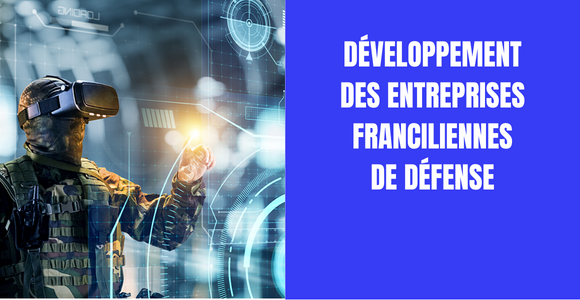 Développement des entreprises franciliennes de défense