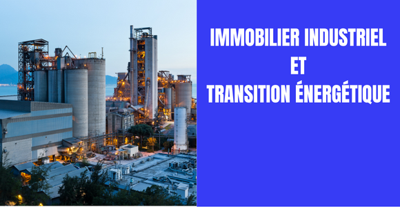 Immobilier industriel et transition énergétique