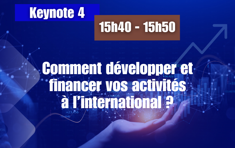 Comment développer et financer vos activités à l’International ?