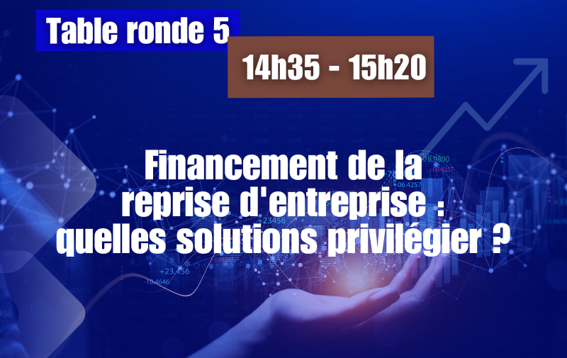 Financement de la reprise d'entreprise : quelles solutions privilégier ?​
