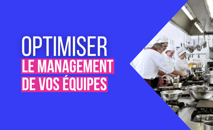 Restaurateurs, optimiser le management et motivés vos salariés