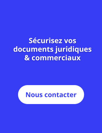 Sécurisez vos documents juridiques et commerciaux