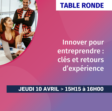 Innover pour entreprendre : clés et retours d’expérience