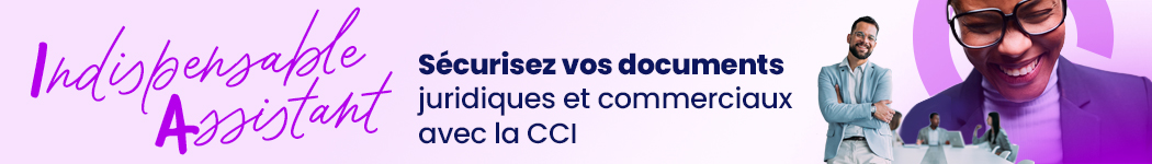 bannière indispensable assistant : Sécurisez vos documents juridiques et commerciaux avec la CCI