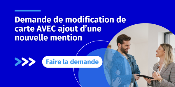 Demande de modification de carte AVEC ajout d’une nouvelle mention