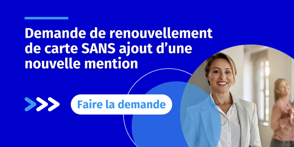 Demande de renouvellement de carte SANS ajout d’une nouvelle mention