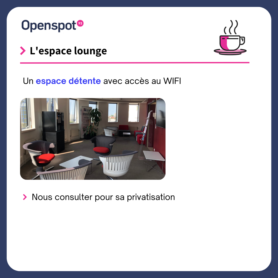 espace lounge: espace détente avec accès au wifi + nous consulter pour sa privatisation