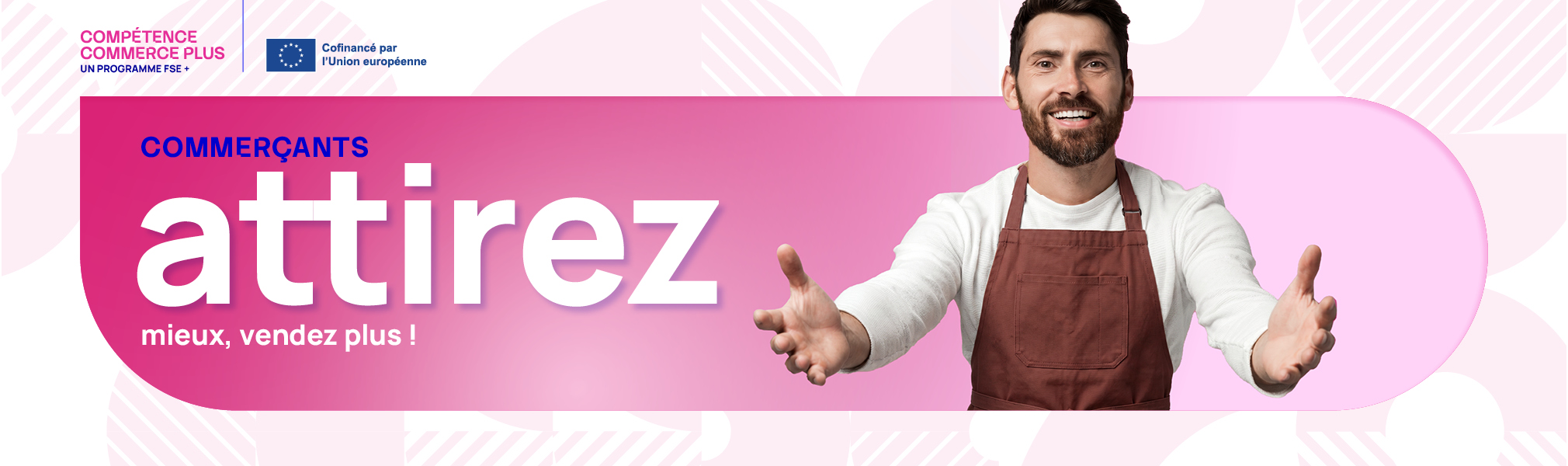 Commerçants, attirez mieux, vendez plus ! 